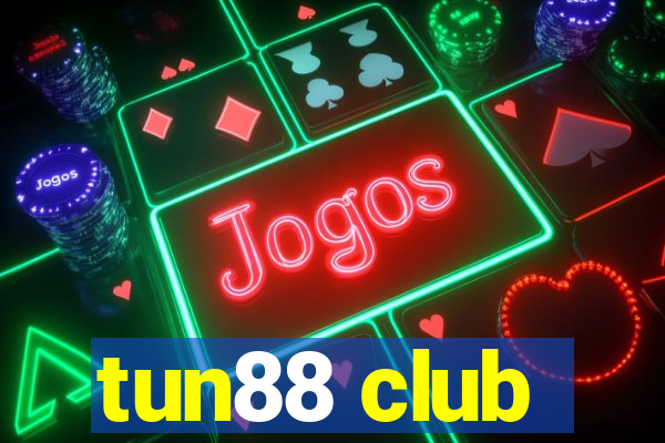 tun88 club