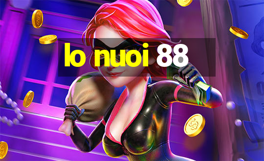 lo nuoi 88