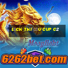 lịch thi đấu cup c2