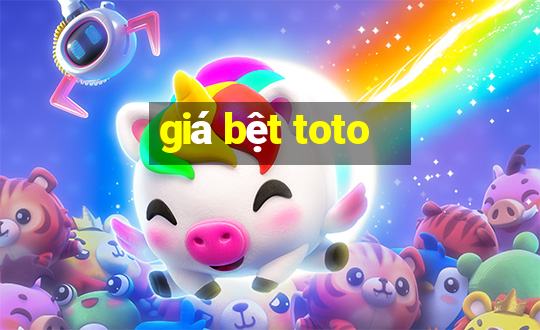 giá bệt toto