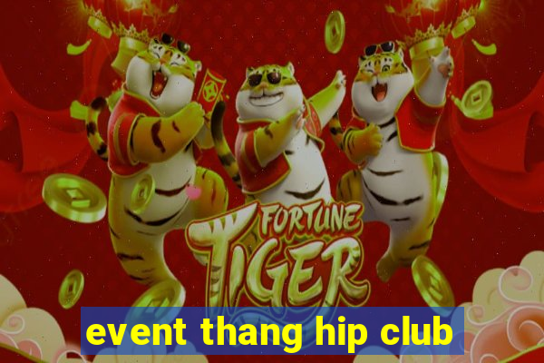 event thang hip club