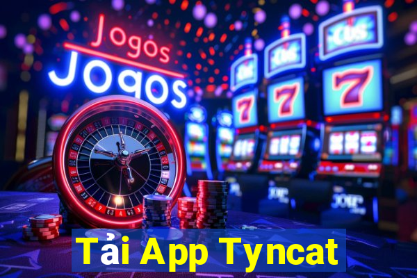 Tải App Tyncat