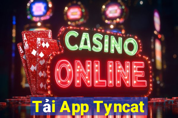 Tải App Tyncat