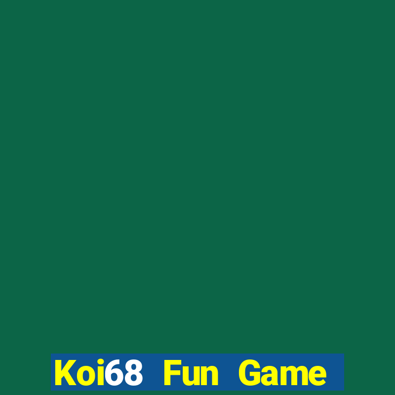 Koi68 Fun Game Bài Tiền Thật