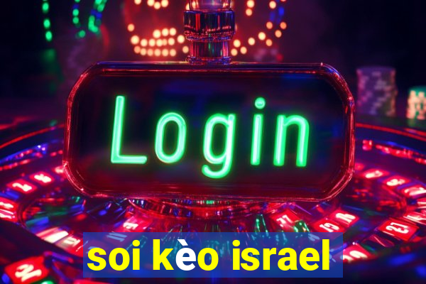 soi kèo israel