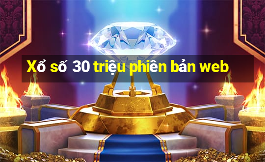 Xổ số 30 triệu phiên bản web