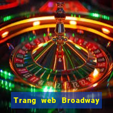 Trang web Broadway Đăng nhập