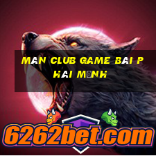 màn club game bài phái mạnh