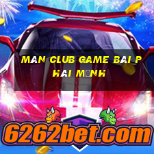 màn club game bài phái mạnh