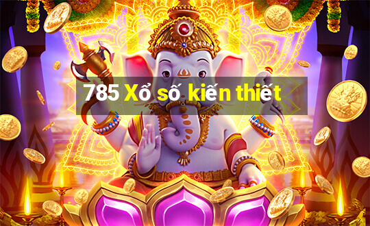 785 Xổ số kiến thiết