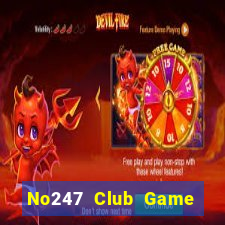 No247 Club Game Bài Đổi Thưởng B52