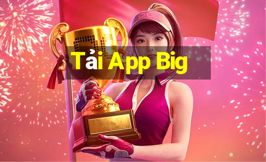 Tải App Big