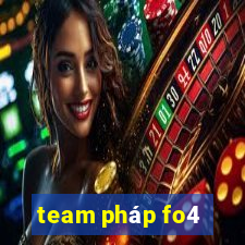 team pháp fo4