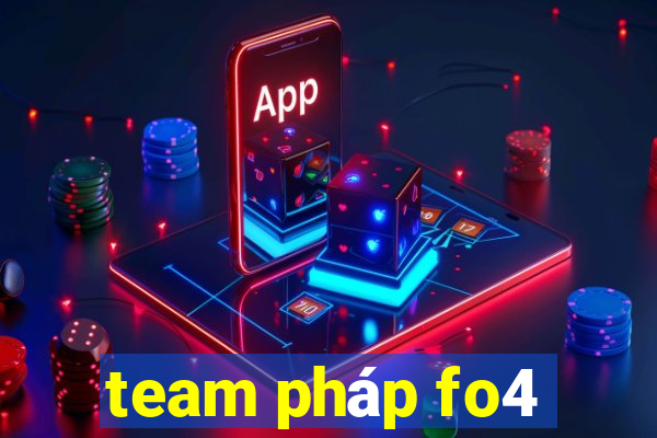 team pháp fo4