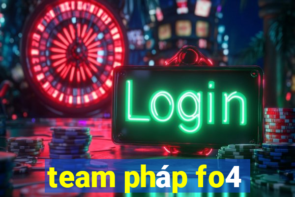 team pháp fo4