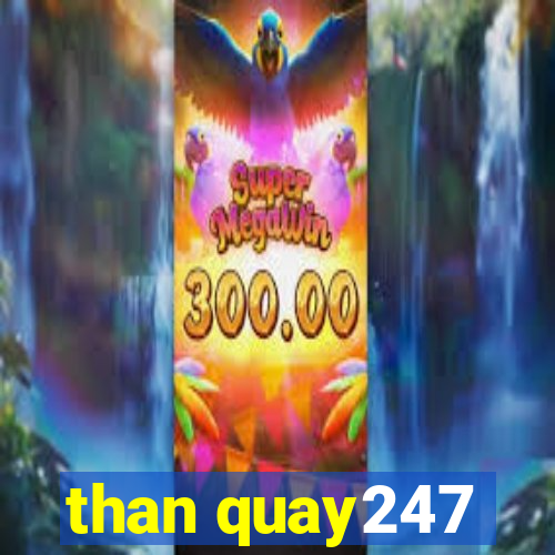 than quay247