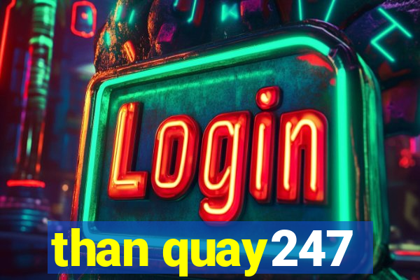 than quay247