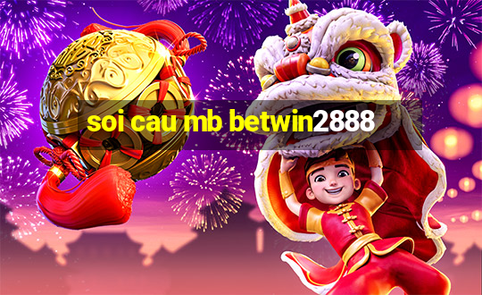 soi cau mb betwin2888