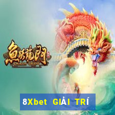 8Xbet GIẢI TRÍ THỰC TẾ