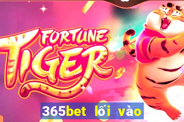 365bet lối vào được chỉ định