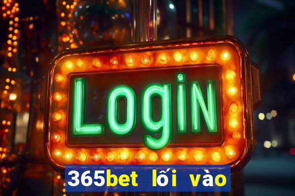 365bet lối vào được chỉ định