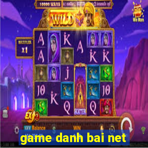 game danh bai net