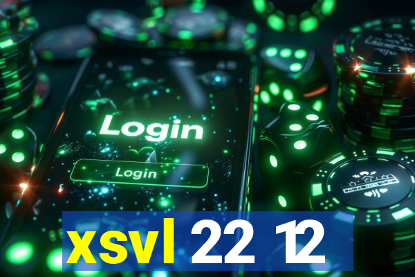 xsvl 22 12