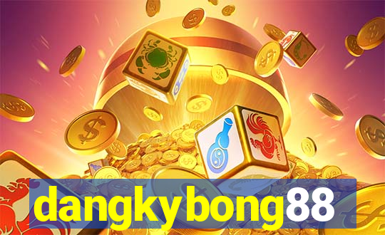 dangkybong88