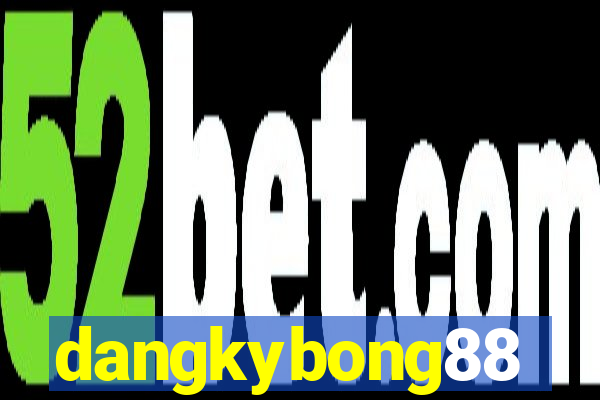 dangkybong88