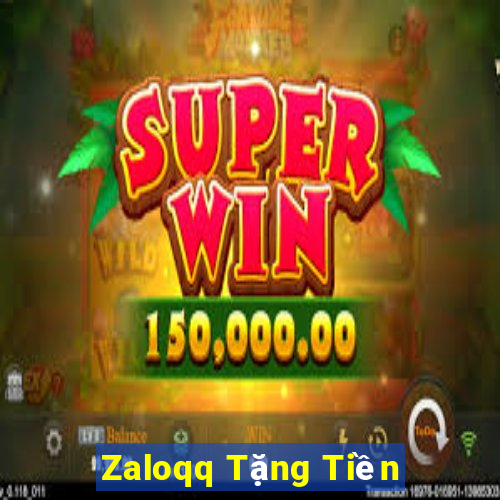 Zaloqq Tặng Tiền