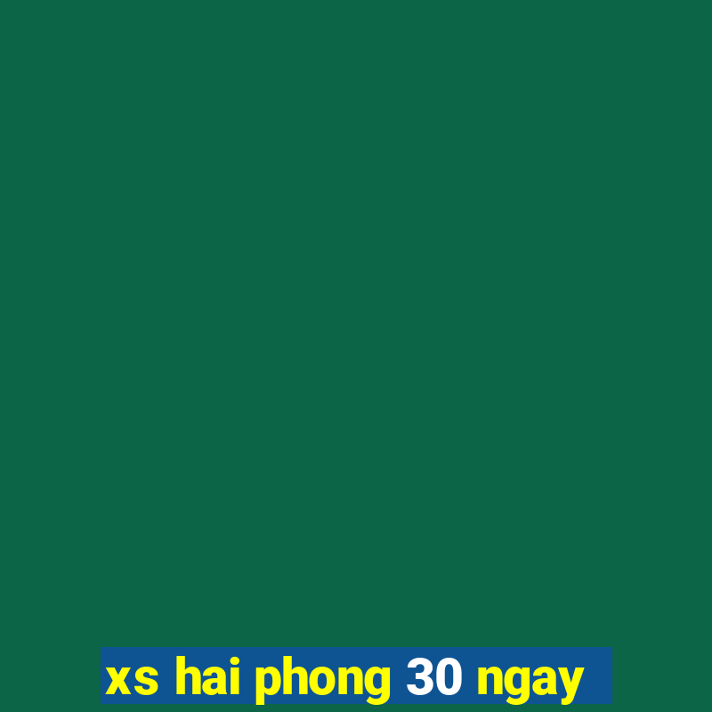 xs hai phong 30 ngay