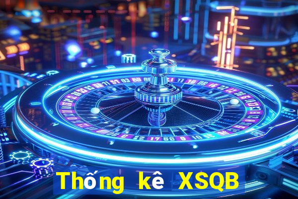 Thống kê XSQB ngày thứ năm