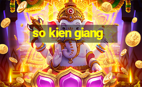 so kien giang