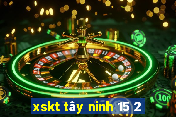 xskt tây ninh 15 2