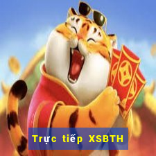 Trực tiếp XSBTH ngày 15