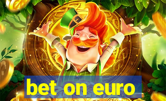 bet on euro