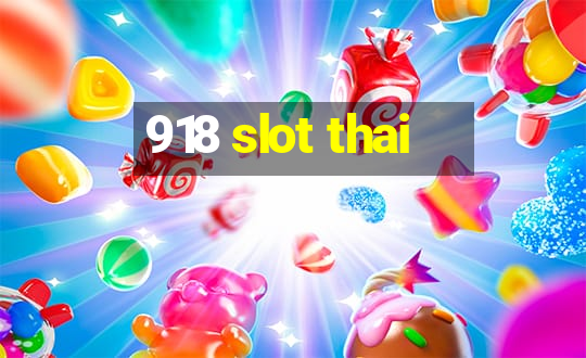 918 slot thai