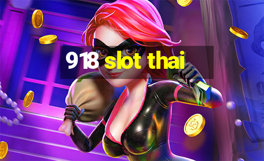 918 slot thai