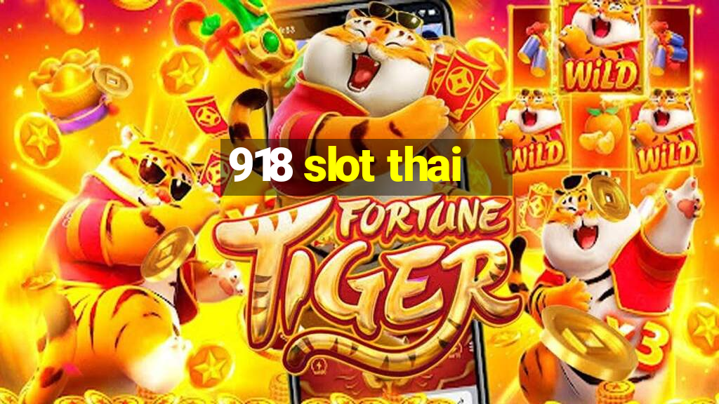 918 slot thai