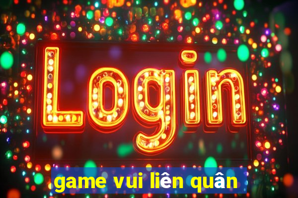 game vui liên quân