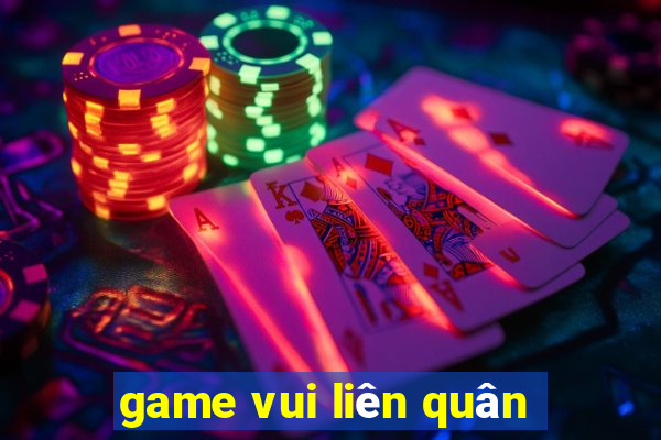 game vui liên quân