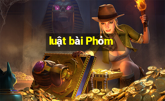 luật bài Phỏm