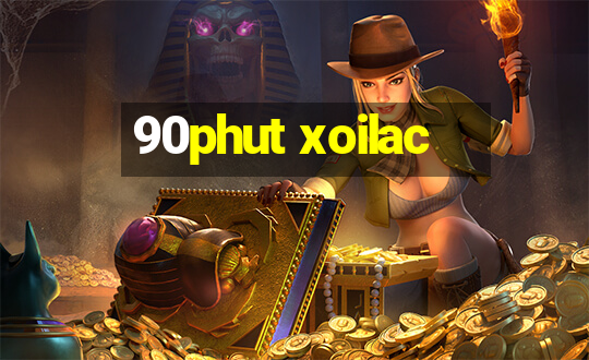 90phut xoilac