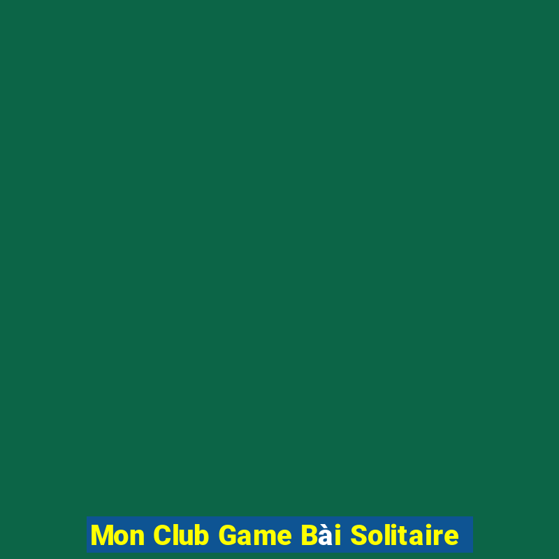 Mon Club Game Bài Solitaire