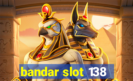 bandar slot 138