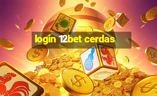 login 12bet cerdas