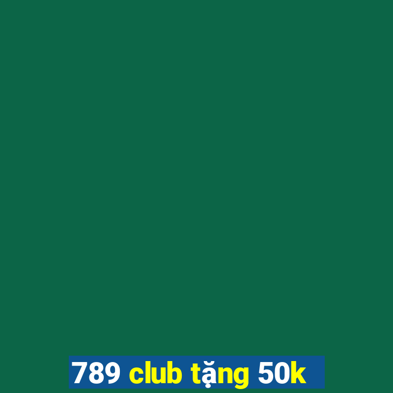 789 club tặng 50k