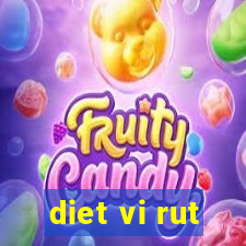 diet vi rut