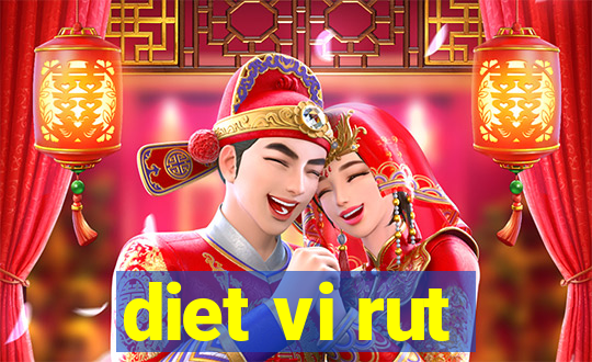 diet vi rut