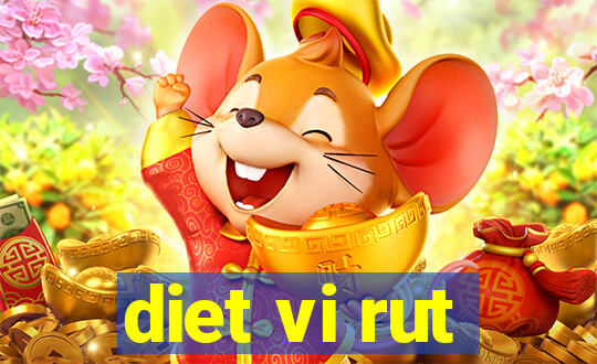 diet vi rut